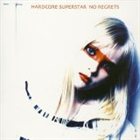 HARDCORE SUPERSTAR No Regrets album cover