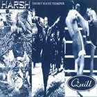 HARSH Harsh / Short Hate Temper / Quill album cover