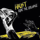 HAUST Ride The Relapse (2008) album cover