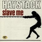 HAYSTACK Slave Me album cover