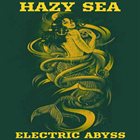 HAZY SEA Electric Abyss album cover
