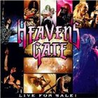 HEAVENS GATE Live for Sale! album cover