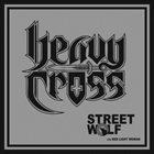 HEAVY CROSS Street Wolf album cover