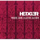 HEDGER Where Dark Clouds Gather album cover