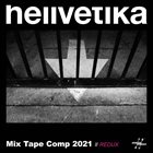 HELLVETIKA Mix Tape Comp 2021 // Redux album cover