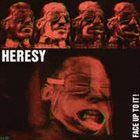 HERESY Face Up To It! album cover