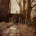 THE HERETIC Gospel Songs in E Minor album cover