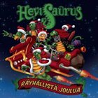 HEVISAURUS Räyhällistä Joulua album cover