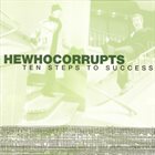 HEWHOCORRUPTS Ten Steps To Success album cover