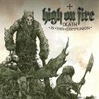 HIGH ON FIRE Death Is This Communion Album Cover