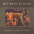 HIS HERO IS GONE Fifteen Counts Of Arson album cover