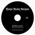 HONE YOUR SENSE Rebellion album cover