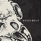 HORSEWHIP Horsewhip album cover