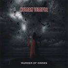 HUMAN TEMPLE Murder of Crows album cover