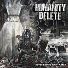 HUMANITY DELETE Never Ending Nightmares album cover