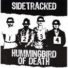 HUMMINGBIRD OF DEATH Sidetracked / Hummingbird Of Death album cover