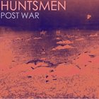 HUNTSMEN Post War album cover