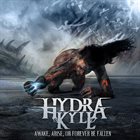 HYDRA KYLL Awake, Arise, Or Forever Be Fallen album cover