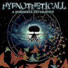 HYPNOTHETICALL A Farewell To Gravity album cover