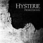 HYSTERIE Diesseitswahn album cover