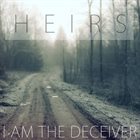 I AM THE DECEIVER Heirs album cover