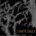 I HATE SALLY Sickness Of The Ages album cover