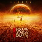 I SAW THE WORLD BURN Barren album cover