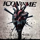 ICON IN ME Black Water album cover