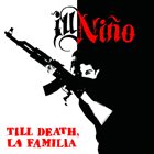ILL NIÑO Till Death, La Familia album cover