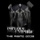IMPLODE THE EMPIRE The Rising Gods album cover