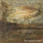 IN AEVUM AGERE — The Shadow tower album cover