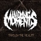 IN DYING MOMENTS Through The Reality album cover