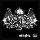 IN FROM THE COLD Singles EP album cover
