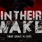 IN THEIR WAKE Your Grave Is Here album cover