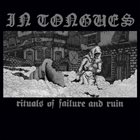 IN TONGUES Rituals Of Failure And Ruin album cover