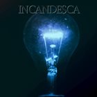 INCANDESCA Incandesca album cover