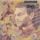 INCINERATED Incinerated / Sulfuric Cautery album cover
