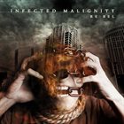 INFECTED MALIGNITY RE:bel album cover