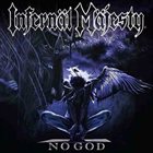 INFERNÄL MÄJESTY No God album cover