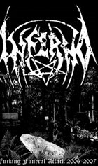 INFERNO Fucking Funeral Attack 2006-2007 album cover