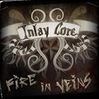 INLAY CORE Fire In Veins album cover
