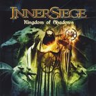 INNERSIEGE Kingdom of Shadows album cover