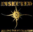 INSECTED Killing For Recreation album cover