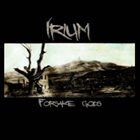 IRIUM Forsake Gods album cover