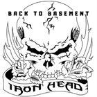 IRON HEAD Back To Basement album cover