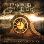 IVAN MIHALJEVIC & SIDE EFFECTS Counterclockwise album cover