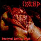 IZUND Decayed Rotten Dead album cover