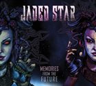 JADED STAR Memories From The Future album cover