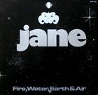 JANE Fire, Water, Earth And Air album cover