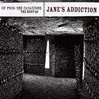 JANE'S ADDICTION Up From The Catacombs: The Best Of Jane's Addiction album cover